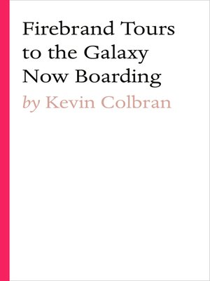 cover image of Firebrand Tours to the Galaxy Now Boarding